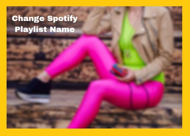 change Spotify playlist name - Spotify playlist picture - How to Spotify